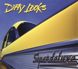 DIRTY LOOKS (US) / Superdeluxe