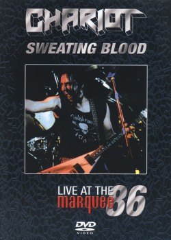 CHARIOT (UK) / Sweating Blood - Live At The Marquee 86 (DVD)