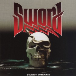 SWORD(Canada) / Sweet Dreams (original)