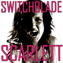 SWITCHBLADE SCARLETT (US) / White Line Fever