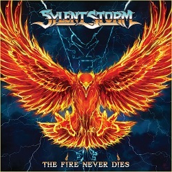 SYLENT STORM (US) / The Fire Never Dies