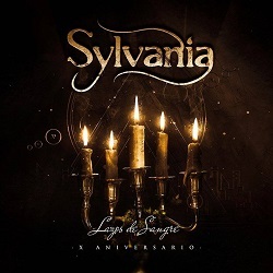 SYLVANIA (Spain) / Lazos De Sangre - X Aniversario -
