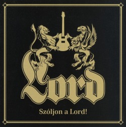 LORD (Hungary) / Szoljon A Lord! (2CD)