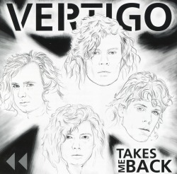 VERTIGO/TAKES ME BACK