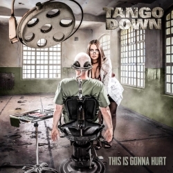 TANGO DOWN (US) / This Is Gonna Hurt