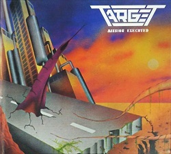 TARGET (Belgium) / Mission Executed (2017 reissue digibook)