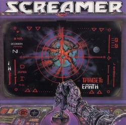 SCREAMER (US) / Target: Earth (New Renaissance Records edition)