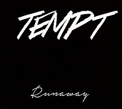 TEMPT (US) / Runaway