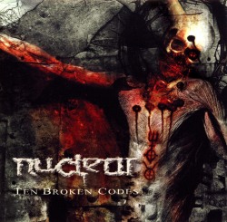NUCLEAR (Chile) / Ten Broken Codes