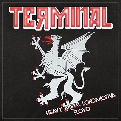 TERMINAL (Sweden) / Heavy Metal Lokomotiva c/w Slovo (7"EP)
