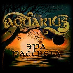 THE AQUARIUS (Russia) / Era Of The Dawn