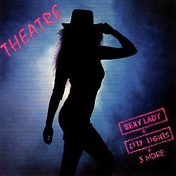 THEATRE (US) / Sexy Lady + City Lights + 3 More