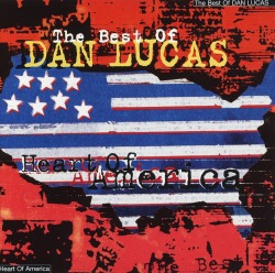 DAN LUCAS (Germany) / The Best Of Dan Lucas - Heart Of America