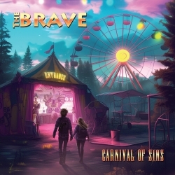 THE BRAVE (US) / Carnival Of Sins