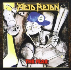 ACID REIGN (UK) / The Fear + 4