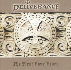 DELIVERANCE (US) / The First Four Years