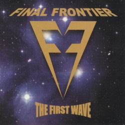 FINAL FRONTIER (Canada) / The First Wave