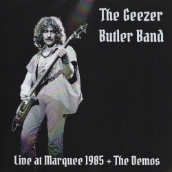 THE GEEZER BUTLER BAND (UK) / Live At Marquee 1985 + The Demos (2CD) (collector's item)
