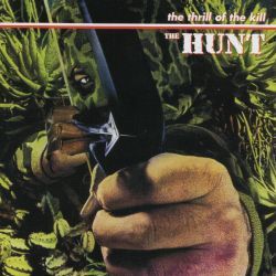 THE HUNT (Canada) / The Thrill Of The Kill (collector's item)