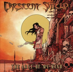 CRESCENT SHIELD (US) / The Last Of My Kind