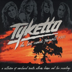 TYKETTO (US) / The Last Sunset: Farewell 2007
