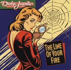 DUKE JUPITER (US) / The Line Of Your Fire + 3 (collector's item)