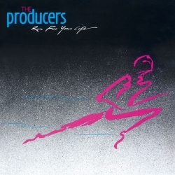THE PRODUCERS (US) / Run For Your Life