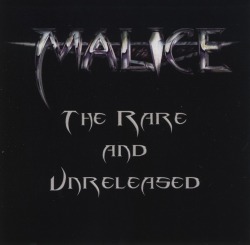 MALICE(US) / The Rare And Unreleased