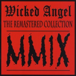 WICKED ANGEL (Canada) / The Remastered Collection 2009