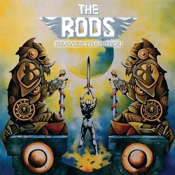 THE RODS (US) / Heavier Than Thou + 1