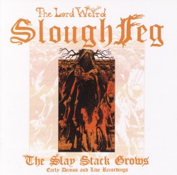 THE LORD WEIRD SLOUGH FEG (US) / The Slay Stack Grows (2CD)
