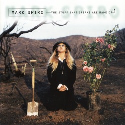 MARK SPIRO (US) / The Stuff That Dreams Are Made Of