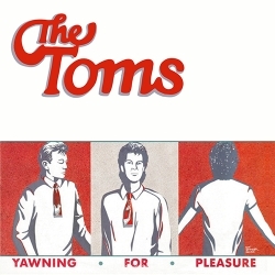 THE TOMS (US) / Yawning For Pleasure + 4
