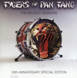 TYGERS OF PAN TANG (UK) / The Wildcat Sessions - 30th Anniversary Special Edition