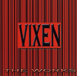 VIXEN (US) / The Works