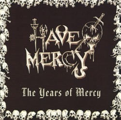 HAVE MERCY(US) / The Years Of Mercy