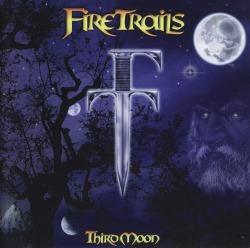 FIRE TRAILS / Third Moon