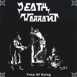 DEATH WARRANT (Mexico) / Time Of Dying