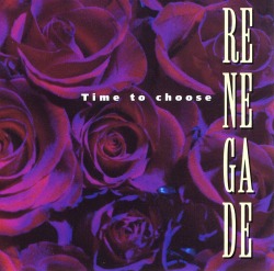 RENEGADE (Sweden) / Time To Choose
