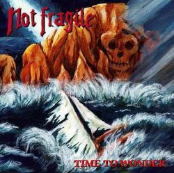 NOT FRAGILE (Germany) / Time To Wonder