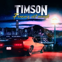 TIMSON (UK) / Forever's Not Enough