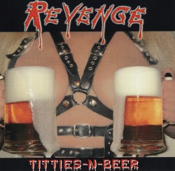 REVENGE (US) / Titties-n-Beer