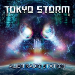 TOKYO STORM (UK) / Alien Radio Station