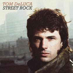 TOM DeLUCA (US) / Street Rock + 2