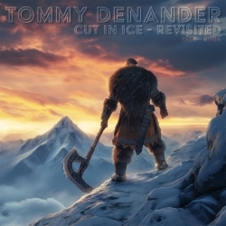 TOMMY DENANDER (Sweden) / Cut In Ice - Revisited 1984 - 2024