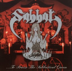 SABBAT (Japan) / ...To Praise The Sabbatical Queen