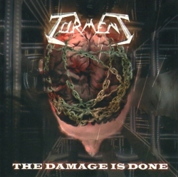 TORMENT (Italy) / The Damage Is Done