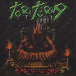 TORTURA (Mexico) / Heretic Glory