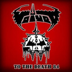 VOIVOD (Canada) / To The Death 84