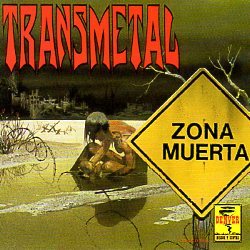 TRANSMETAL (Mexico) / Zona Muerta